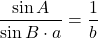 \[ 由正弦定理有 \frac{\sin A}{\sin B \cdot a}=\frac{1}{b} \]